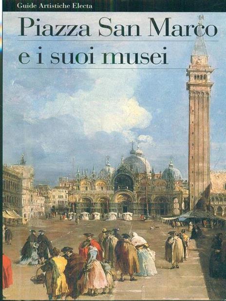 Piazza San Marco e i suoi musei - M. Cristina Terzaghi,Eugenia Bianchi,Nadia Righi - copertina