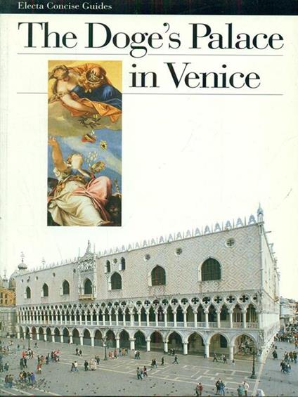 Palazzo Ducale di Venezia. Ediz. inglese - Eugenia Bianchi,Nadia Righi,M. Cristina Terzaghi - copertina