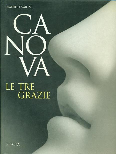 Canova. Le tre Grazie. Ediz. illustrata - Ranieri Varese - 3