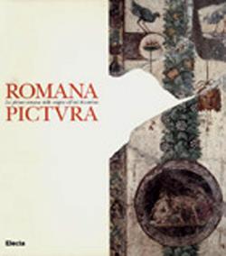 Romana pictura. La cultura pittorica romana dalle origini al momento bizantino. Ediz. illustrata - copertina