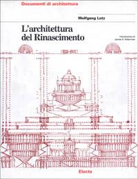 L' architettura del Rinascimento. Ediz. illustrata - Wolfgang Lotz - copertina
