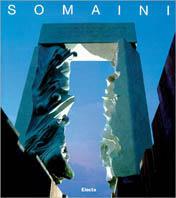 Somaini. Le grandi opere. Catalogo della mostra (Milano, 22 ottobre-9 dicembre 1997). Ediz. italiana e inglese - Enrico Crispolti,Luisa Somaini - copertina