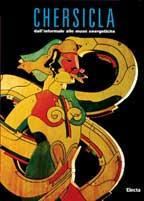 Chersicla. Dall'informale alle muse energetiche. Catalogo della mostra (Trieste, Civico museo Revoltella, 6 dicembre 1997-25 gennaio 1998) - copertina
