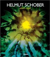 Helmut Schober. Light-Licht. Catalogo della mostra (Bonn, 1998) - Helmut Schober - copertina