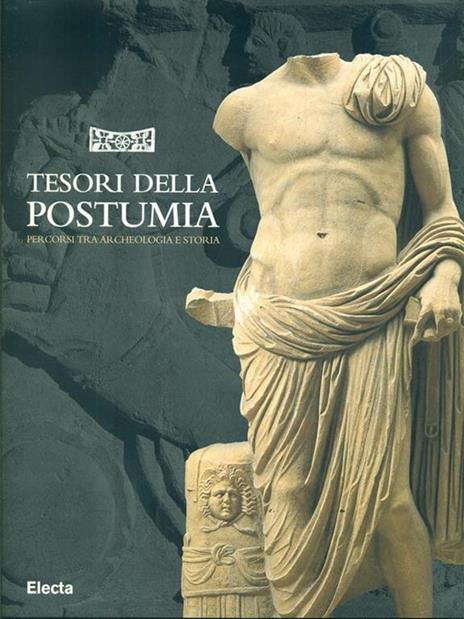 Tesori della Postumia. Guida - Federica Chiesa - 2