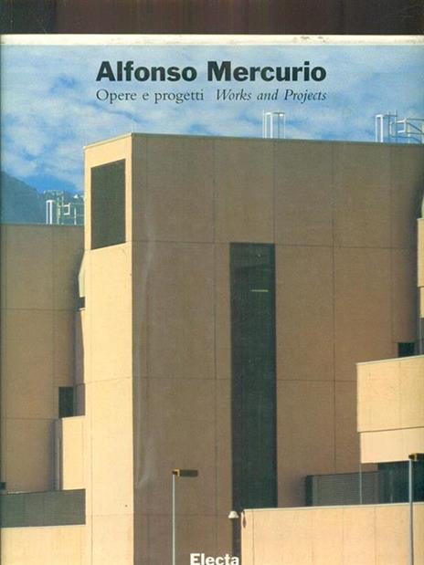 Alfonso Mercurio. Opere e progetti. Ediz. italiana e inglese - Alfonso Mercurio - 3