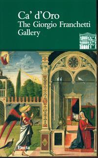 Ca' d'Oro. The Giorgio Franchetti Gallery
