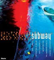 Subway. Arte, fumetto, letteratura e teatro negli spazi della metropolitana, del passante e delle stazioni ferroviarie - copertina