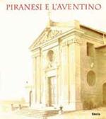 Piranesi e l'Aventino. Catalogo della mostra (Roma, 1998)