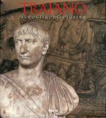Traiano. Un imperatore ai confini