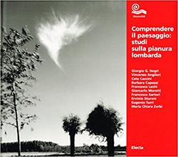Il paesaggio lombardo. Comprendere il paesaggio: studi sulla pianura lombarda - copertina