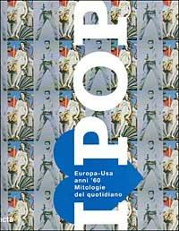 I love pop. Catalogo della mostra (Roma, Chiostro del Bramante, 25 marzo-27 giugno 1999) - copertina