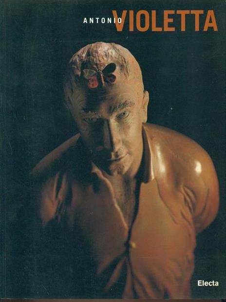 Antonio Violetta. Opere (1994-1999). Catalogo della mostra (Verona, 13 marzo-30 maggio 1999) - copertina