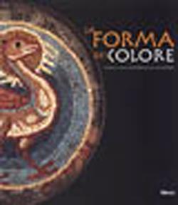 La forma del colore. Arte del mosaico dall'antichità al XX secolo - copertina