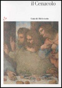 Il Cenacolo. Guía del refectorio. Ediz. illustrata - Pietro C. Marani - copertina