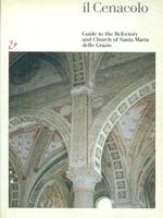 Il Cenacolo. Guida al refettorio e a Santa Maria delle Grazie. Ediz. inglese