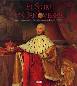 El siglo de los genoveses e una lunga storia di arte e splendori nel palazzo dei dogi. Ediz. illustrata - copertina