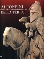 Ai confini della terra. Scultura e arte in Portogallo 1300-1500