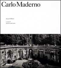 Carlo Maderno. Ediz. illustrata - Howard Hibbard - copertina