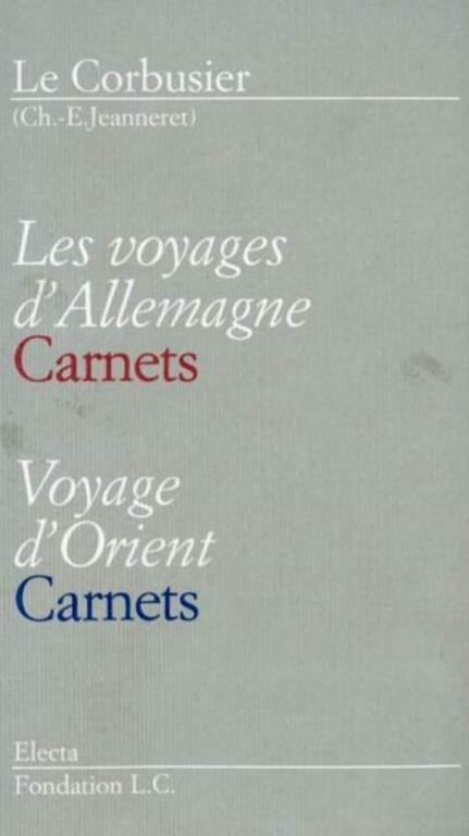 Les voyages d'Allemagne-Voyage d'Orient. Carnets. Le Corbusier. Ediz. italiana e francese - Le Corbusier - 2