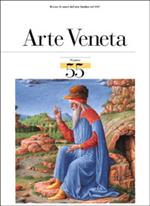Arte veneta. Rivista di storia dell'arte. Ediz. illustrata. Vol. 55