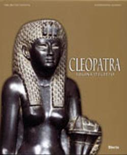 Cleopatra. Regina d'Egitto. Catalogo della mostra - copertina