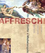 Affreschi. Da Giotto a Michelangelo