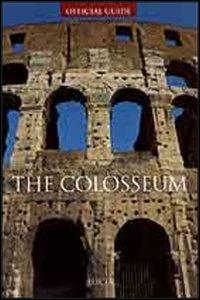The Colosseum. Ediz. illustrata - Letizia Abbondanza - copertina
