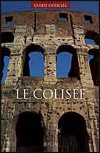 Le Colisée. Ediz. illustrata - Letizia Abbondanza - copertina
