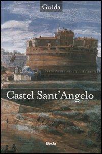 Castel Sant'Angelo. Ediz. illustrata - Laura Baini,Nunzio Giustozzi - copertina