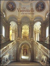 Luigi Vanvitelli e la sua cerchia. Catalogo della mostra (Caserta, 16 dicembre 2000-16 marzo 2001) - copertina