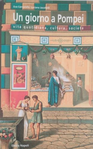 Un giorno a Pompei - Eva Cantarella,Luciana Jacobelli - copertina