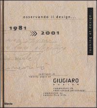 Osservando il design. Looking at design. 1981-2001 vent'anni di Giugiaro design. Ediz. italiana e inglese - copertina