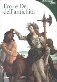 Eroi e Dei dell'antichità - Lucia Impelluso - copertina