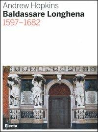 Baldassarre Longhena 1597-1682 - Andrew Hopkins - 3