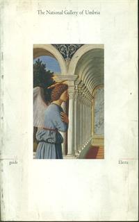 The National Gallery of Umbria. Ediz. illustrata