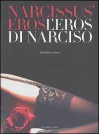 Narcissus' Eros-L'eros di Narciso. Ediz. italiana e inglese - Gian Pietro Calasso - 3