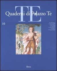 Quaderni di palazzo Te. Rivista internazione di cultura artistica. Vol. 10 - copertina