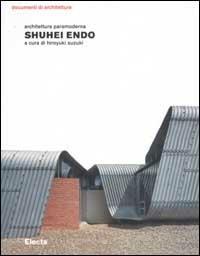 Shuhei Endo. Architettura paramoderna. Ediz. illustrata - copertina