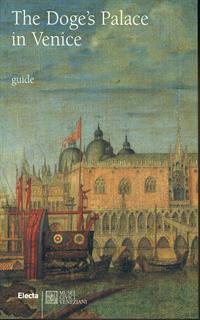 The Doge's Palace in Venice. Ediz. illustrata - Giandomenico Romanelli,Monica Da Cortà Fumei,Enrico Basaglia - 2