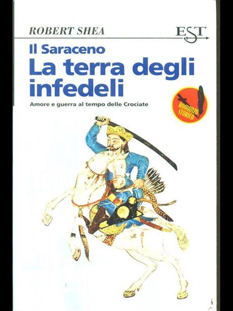 Il saraceno. La terra degli infedeli - Robert Shea - 2