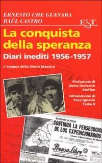 La conquista della speranza - Ernesto Che Guevara,Raúl Castro - 2