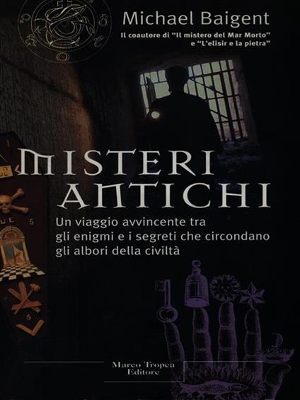 Misteri antichi - Michael Baigent - copertina