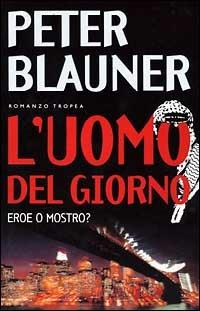 L'uomo del giorno - Peter Blauner - copertina