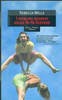 I sublimi segreti delle Ya-Ya Sisters