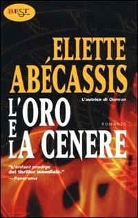 L'oro e la cenere - Eliette Abécassis - copertina