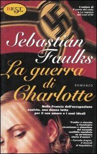 La guerra di Charlotte - Sebastian Faulks - copertina