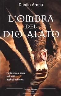 L'ombra del dio alato - Danilo Arona - copertina