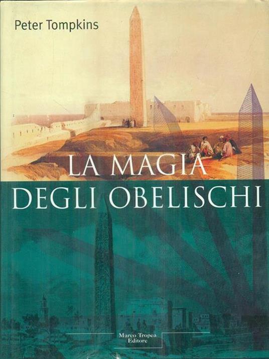 La magia degli obelischi - Peter Tompkins - copertina
