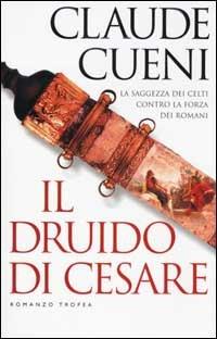 Il druido di Cesare - Claude Cueni - copertina